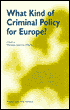 What Kind of Criminal Policy for Europe?