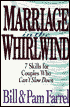 Marriage in the Whirlwind: 7 Skills for Couples Who Can't Slow Down
