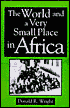 The World and a Very Small Place in Africa