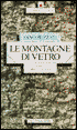 Le Montagne Di Vetro: Articoli E Racconti Dal 1932 Al 1971