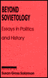 Beyond Sovietology: Essays in Politics and History