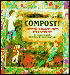 Compost: Growing Gardens From Your Garbage