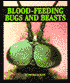 Blood-Feeding Bugs and Beasts
