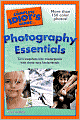 The Complete Idiot's Guide to Photography Essentials