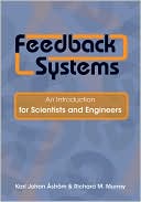 Feedback Systems: An Introduction for Scientists and Engineers