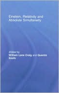 Einstein, Relativity and Absolute Simultaneity