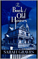 The Book of Old Houses (Home Repair Is Homicide Series #11)