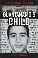 Guantanamo's Child by Michelle Shephard: Book Cover