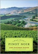 download Pacific Pinot Noir : A Comprehensive Winery Guide for Consumers and Connoisseurs book