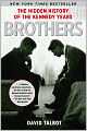 Brothers: The Hidden History of the Kennedy Years