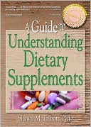 A Guide to Understanding Dietary Supplements: Magic Bullets or Modern Snake Oil?