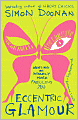 Eccentric Glamour: Creating an Insanely More Fabulous You