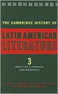 The Cambridge History of Latin American Literature