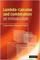 Lambda-Calculus and Combinators: An Introduction