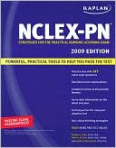 Kaplan NCLEX-PN, 2009 Edition: Strategies for the Practical Nursing Licensing Exam