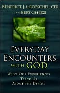 Everyday Encounters with God: What Our Experience Teaches about the Divine