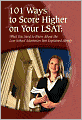 101 Ways to Score Higher on Your LSAT: What You Need to Know about the Law School Admission Test Explained Simply