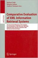 Comparative Evaluation of XML Information Retrieval Systems: 5th International Workshop of the Initiative for the Evaluation of XML Retrieval, INEX 2006 Dagstuhl Castle, Germany, December 17-20, 2006 Revised and Selected Papers