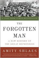 The Forgotten Man: A New History of the Great Depression
