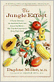 Jungle Effect: A Doctor Discovers the Healthiest Diets from Around the World--Why They Work and How to Bring Them Home