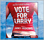Vote for Larry