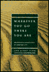 Wherever You Go, There You Are: Mindfulness Meditation in Everyday Life