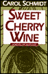 Sweet Cherry Wine; A Novel of Suspense