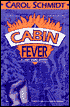 Cabin Fever