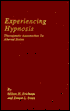 Experiencing Hypnosis: Therapeutic Approaches to Altered States