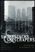 Smokestacks and Skyscrapers; An Anthology of Chicago Writing