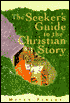 The Seeker's Guide to the Christian Story