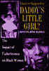 Whatever Happened to Daddy's Little Girl?: The Impact of Fatherlessness on Black Women
