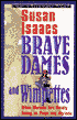 Brave Dames and Wimpettes: What Women Are Really Doing on Screen and Page