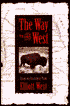 Way to the West: Essays on the Central Plains