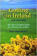 Golfing in Ireland: The Most Complete Guide For Adventurous Golfers