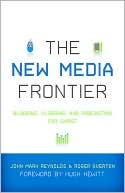 The New Media Frontier: Blogging, Vlogging, and Podcasting for Christ