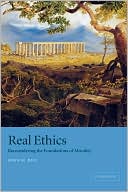 download Real Ethics : Reconsidering the Foundations of Morality book