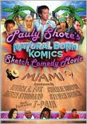 Pauly Shore's Natural Born Komics Sketch Comedy Movie: Miami