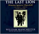 Last Lion Part II: Winston Spencer Churchill Volume II Alone, 1932-1940