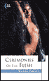 Ceremonies of the Flesh
