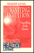 Igniting Intuition: Unearthing Body Genius
