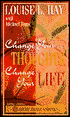 Change Your Thoughts, Change Your Life