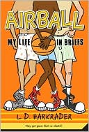 Airball: My Life in Briefs