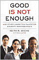 Good Is Not Enough: And Other Unwritten Rules for Minority Professionals