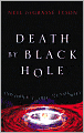 Death by Black Hole: And Other Cosmic Quandaries