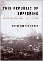 This Republic of Suffering: Death and the American Civil War