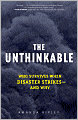 Unthinkable: Who Survives When Disaster Strikes - and Why