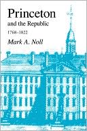 Princeton And The Republic, 1768-1822