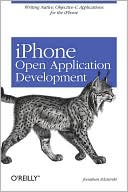 iPhone Open Application Development: Write Native Objective-C Applications for the iPhone