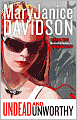 Undead and Unworthy (Betsy Taylor Series #7)